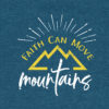 Faith Can Move Mountains Tee Shirt